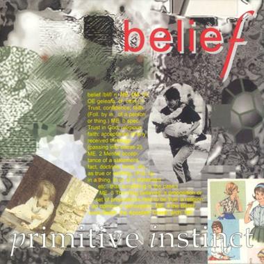 Primitive Instinct -  Belief